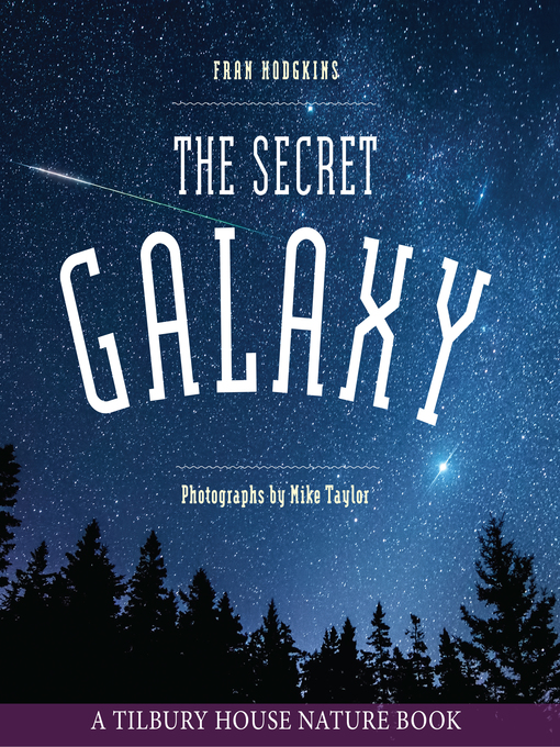 Title details for The Secret Galaxy by Fran Hodgkins - Available